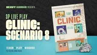 Clinic Deluxe w/Expansions- 3p Overview, Play-through, & Roundtable by Heavy Cardboard