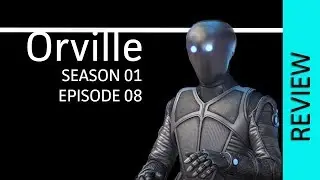 Orville Review - Season 1 Episode 08  - Into the Fold - In which I cry like a baby