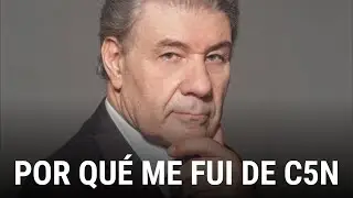 Los MOTIVOS por los que me voy de C5N