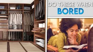 7 Things To Do When You're Bored At Home (you will be productive)