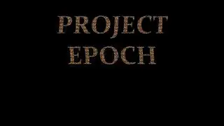 Join Project Epoch! (Read description)