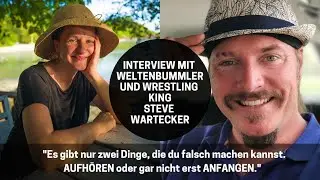 Ohne Bankkonto auf Weltreise? Klar, geht. Interview mit Steve Wartecker