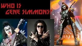 Who Is Gene Simmons?