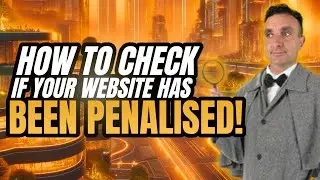 📈How To Check If Your Website Has Been Penalised By Google | Google SEO Penalty Series📈