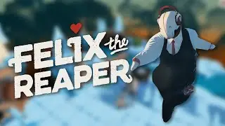 ТАНЦУЮЩИЙ ЖНЕЦ ◆ Felix The Reaper - Прохождение от 