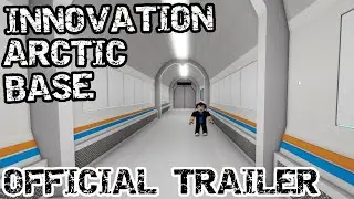 Innovation Arctic Base | Official Trailer