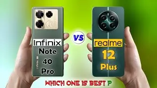 Infinix Note 40 Pro vs realme 12 Plus : Full Comparison⚡