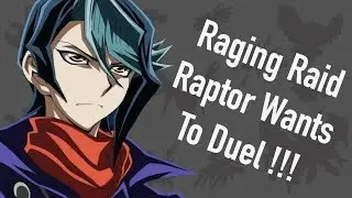 RagingRaidRaptor Wants To Duel!!!