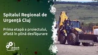 Spitalul Regional de Urgență Cluj | Prima etapă a proiectului, aflată în plină desfășurare