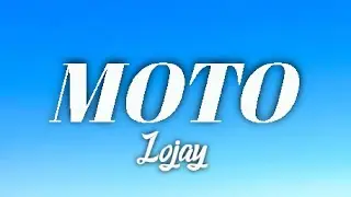 Lojay - MOTO (Lyrics) #lyrics