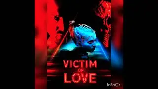 victim_of_love_(Itz_Leo_family_nation)