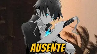 Ausência...