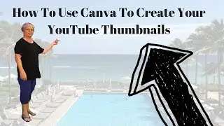 How To Use Canva To Create Your YouTube Thumbnails