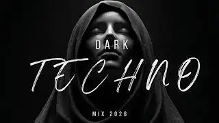 Dark Techno Mix 2026 | Deep Hypnotic & Futuristic Beats (Underground Vibes)