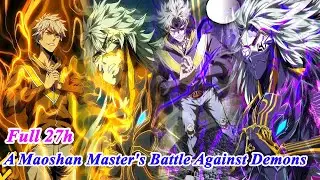 DaXiangWuXing (Taoist) FULL Chapter 1-497 - Formless Form - Taoist: Ghost Hunter - Manhwa Recap