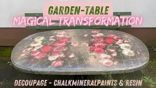 Old garden table: magical transformation with decoupage, chalkmineralpaints and resin