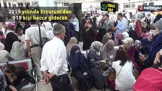 Erzurum hacı adaylarını uğurladı