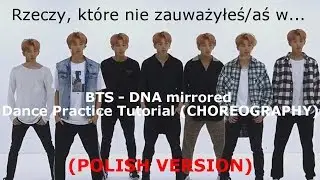 BTS Crack#2 - Rzeczy, których nie zauważyłeś/aś w DNA Dance Practice Tutorial (POLISH VERSION)