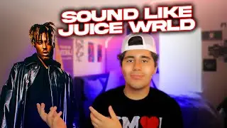 How To SOUND like JUICE WRLD (For Beginners)