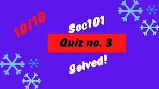 Soc101 Quiz no.4 Solved! Get 10/10 marks now!