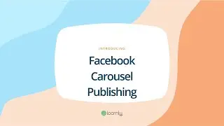 How to Schedule and Auto-Publish Facebook Carousel Posts with Loomly