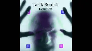 Tarik Bouisfi - Delusion [EBSM Records - 2023 - Official]