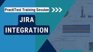 Jira Integration | PractiTest Special Live Training
