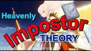 The Heavenly Impostor Theory (rekindled) | Genshin Impact Lore