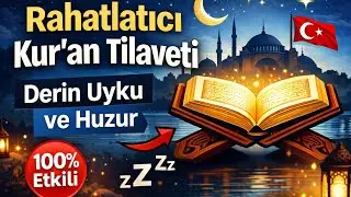 Rahatlatıcı Kur’an Tilaveti | Derin Uyku ve Huzur