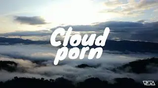 Cloud Porn | Sajek | Saqeeb Niloy