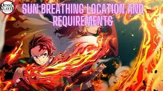 [Demon Fall] Sun Breathing Location and Requirements!