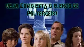 veja Como está o elenco do filme Poltergeist o fenômeno