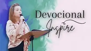 Devocional - Inspire #pastorafatimamoreira