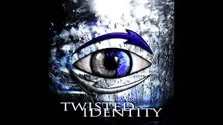 Twisted Identity - Open Mind Shut Mouth