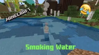 Minecraft: Smoking Water