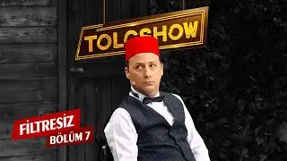 TOLGSHOW Filtresiz 7. Bölüm (Tek Parça)