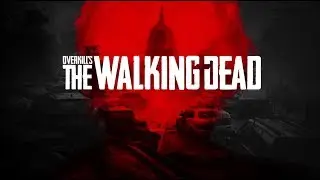 OVERKILL'S WALKING DEAD First Impressions 1080p60 FPS