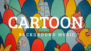 Cartoon Funny Animation Background Music For Videos