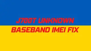 j700t unknown baseband imei fix-j700t unknown baseband imei fix