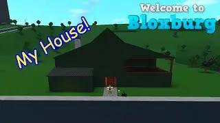 Showing Off My House In Bloxburg