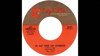 Gay Shingleton – “In My Time Of Sorrow” (Reprise) 1965