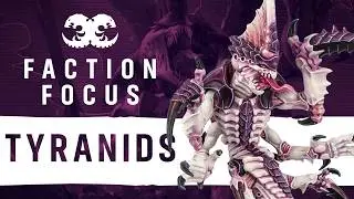Faction Focus: Tyranids in 