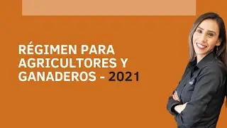 Régimen para AGRICULTORES y GANADEROS 👩🏼‍🌾👨🏽‍🌾