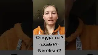 CC ile Rusça - Откуда ты?- Nerelisin ?