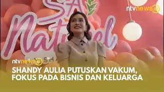 Shandy Aulia Pilih Rehat dari Dunia Hiburan Demi Kembangkan Bisnis | NTVNEWSID