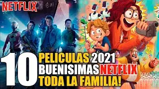 10 Mejores Peliculas 2021 Netflix Para toda la FAMILIA!