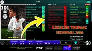 Racikan Terbaik Raul Epik Real Madrid Max Level Rating 101 eFootball 2024