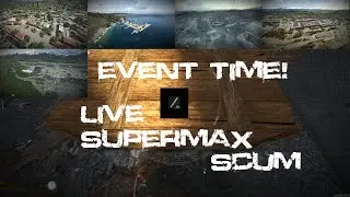 SCUM Game Live on Supermax! 