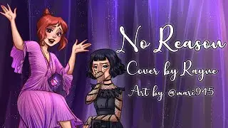 No Reason (Cover by Rayne) REVISITED