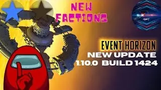 Event horizon New Update 1.10.0 | Build 1424 | #eventhorizonfrontier.
